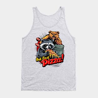 Funny Pizza Quote "But First Pizza" Raccoon Bear Tank Top